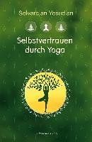 Selbstvertrauen durch Yoga Yesudian Selvarajan