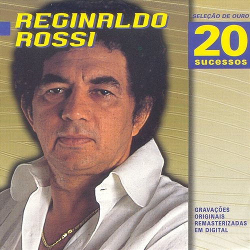 Seleção De Ouro Reginaldo Rossi