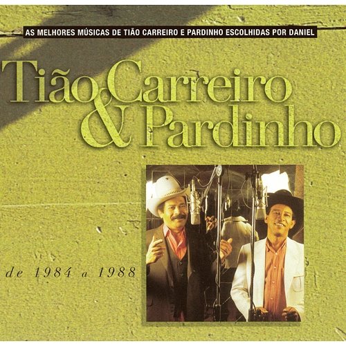 Seleção de Sucessos 1984 - 1988 Tião Carreiro & Pardinho