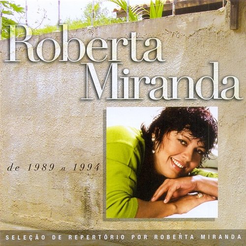 Seleção de Sucessos - 1989 - 1994 Roberta Miranda