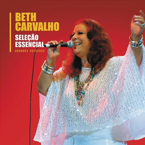 Seleção Essencial - Grandes Sucessos - Beth Carvalho Beth Carvalho