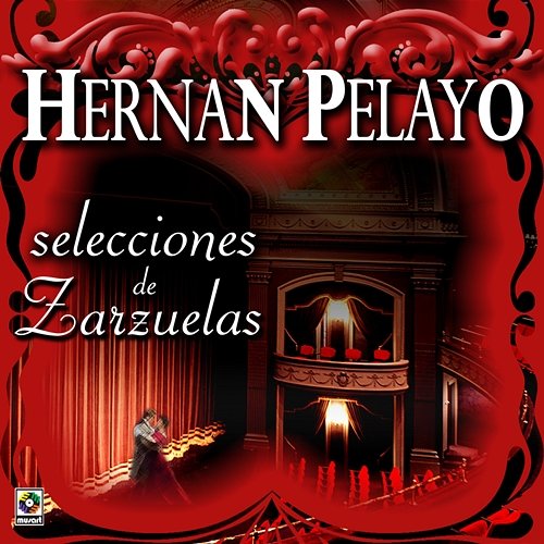 Selecciones De Zarzuelas Hernán Pelayo