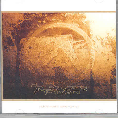 Selected Ambient Works. Volume 2 Aphex Twin