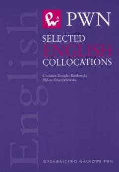 Selected English Collocations Douglas-Kozłowska Christian, Dzierżanowska Halina