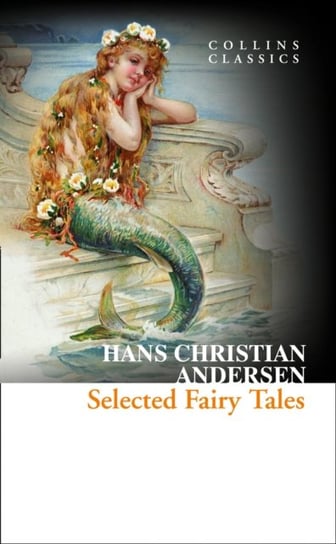 Selected Fairy Tales Hans Christian Andersen