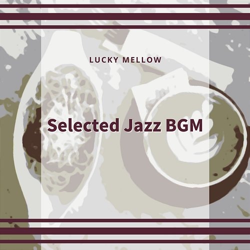 Selected Jazz Bgm Lucky Mellow