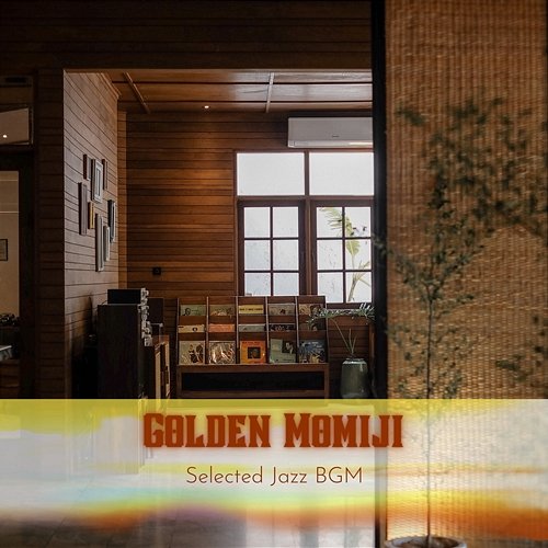 Selected Jazz Bgm Golden Momiji