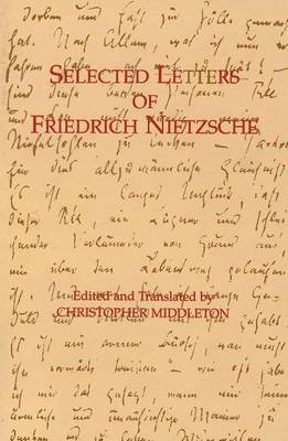 Selected Letters of Friedrich Nietzsche Nietzsche Fryderyk