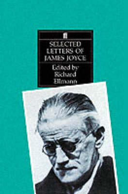 Selected Letters of James Joyce Ellmann Professor Richard