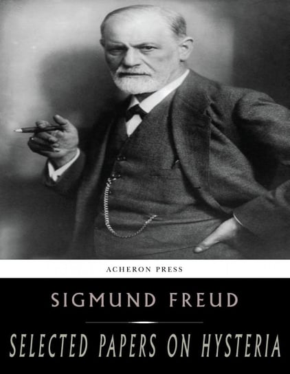 Selected Papers on Hysteria and Other Psychoneuroses Freud Sigmund