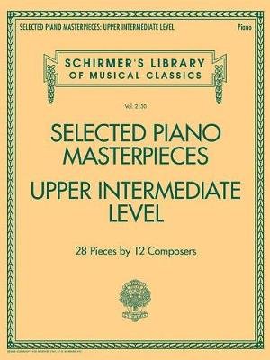 Selected Piano Masterpieces - Upper Intermediate Level (Piano Book) Hal Leonard Corporation