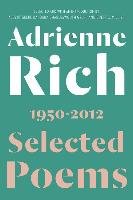 Selected Poems: 1950-2012 Rich Adrienne