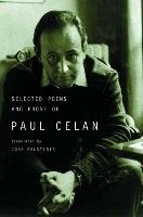 Selected Poems and Prose of Paul Celan Celan Paul