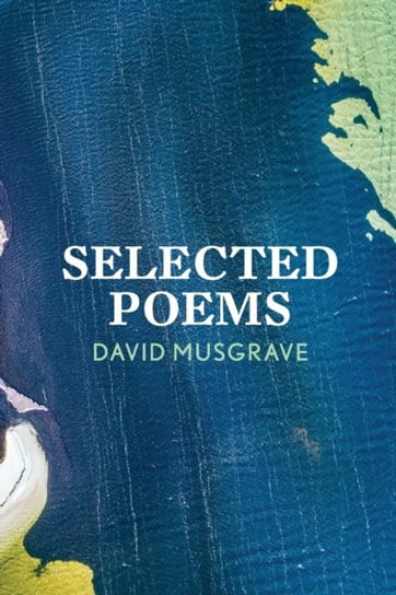 Selected Poems David Musgrave