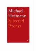 Selected Poems Michael Hofmann Hofmann Michael