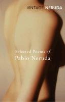 Selected Poems of Pablo Neruda Neruda Pablo