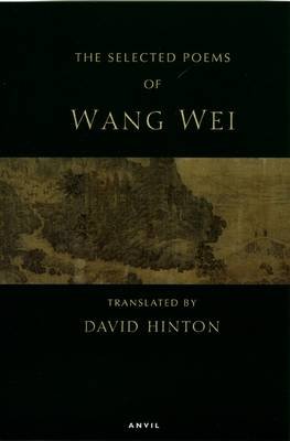 Selected Poems: Wang Wei Wei Wang