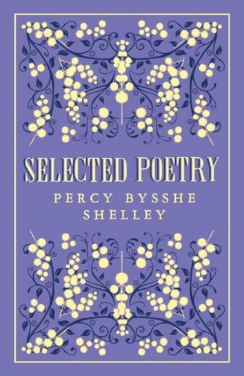 Selected Poetry Shelley Percy Bysshe