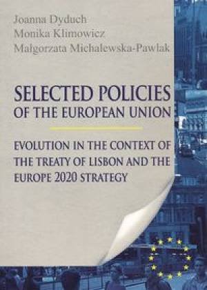 Selected Policies of The European Union evolution in The Context of The Treaty Opracowanie zbiorowe