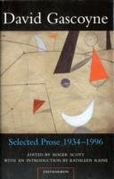 Selected Prose, 1934-96 Gascoyne David