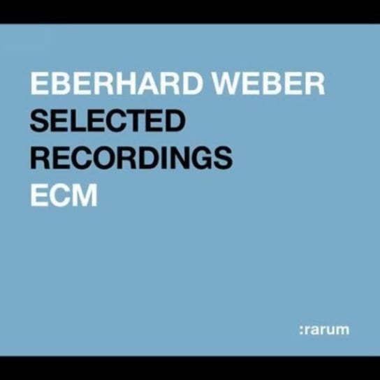 Selected Recordings Weber Eberhard