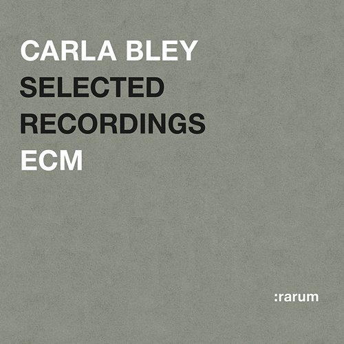 Selected Recordings Carla Bley