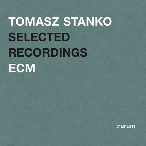 Selected Recordings Tomasz Stanko
