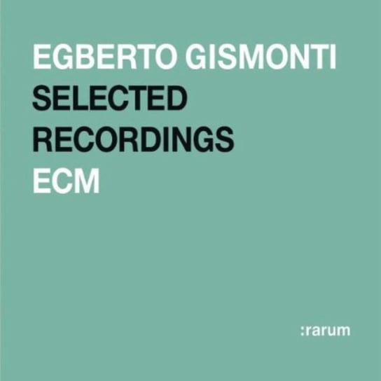 Selected Recordings Gismonti Egberto