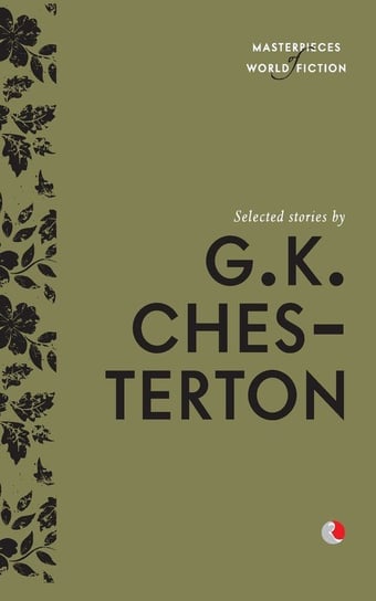 Selected Stories By G.K. Chesterton Terry O'Brien