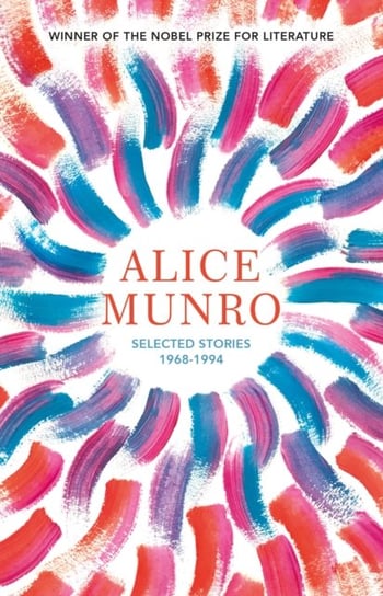 Selected Stories: Volume One 1968-1994 Munro Alice