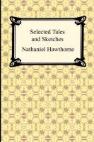 Selected Tales and Sketches (the Best Short Stories of Nathaniel Hawthorne) Hawthorne Nathaniel