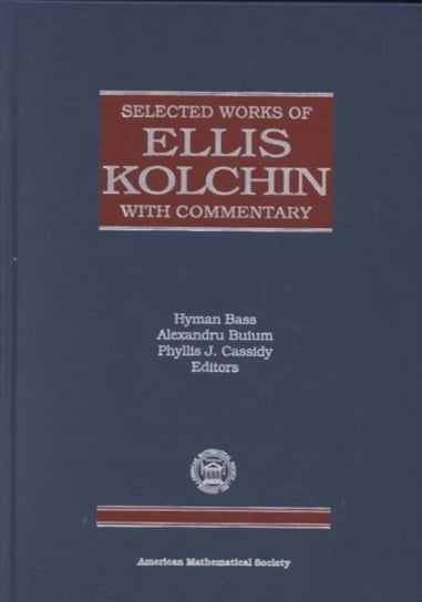 Selected Works of Ellis Kolchin with Commentary E.R. Kolchin