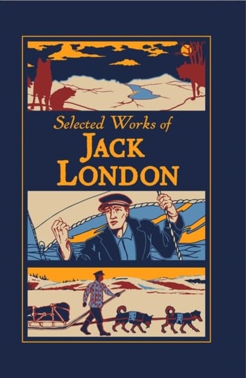 Selected Works of Jack London London Jack