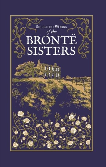 Selected Works of the Bronte Sisters Bronte Charlotte