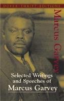 Selected Writings and Speeches of Marcus Garvey Garvey Marcus