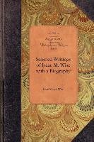 Selected Writings of Isaac M. Wise Wise Isaac, Issac Mayer Wise, Wise Issac