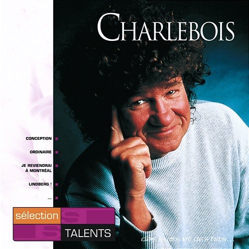 Sélection Talents Robert Charlebois