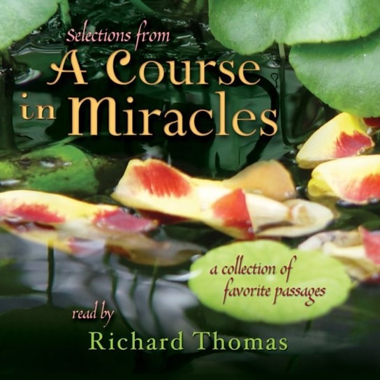 Selections from A Course in Miracles Walsh Roger, Vaughan Frances