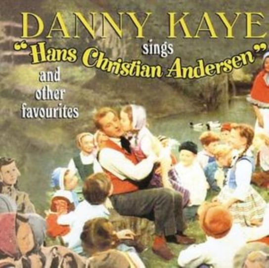 Selections From Hans Christian Andersen Kaye Danny