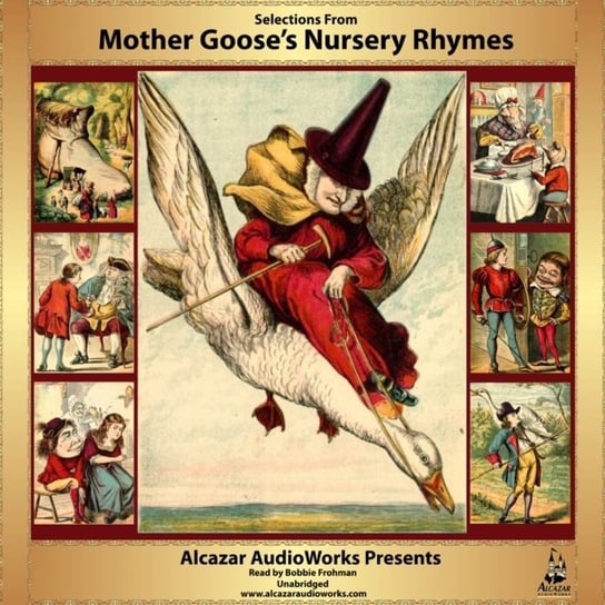 Selections from Mother Goose's Nursery Rhymes AudioWorks Alcazar, Frohman Bobbie