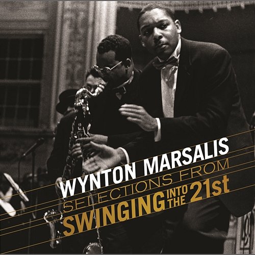 Selections from Swingin' Into The 21st Wynton Marsalis