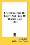 Selections from the Poetry and Prose of Thomas Gray (1894) Gray Thomas