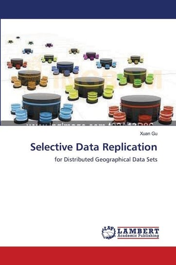 Selective Data Replication Gu Xuan
