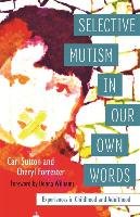 Selective Mutism In Our Own Words Forrester Cheryl