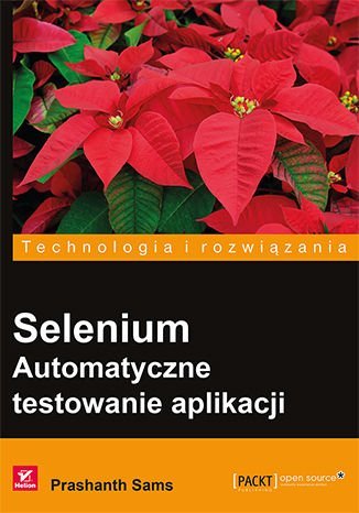 Selenium. Automatyczne testowanie aplikacji Sams Prashanth