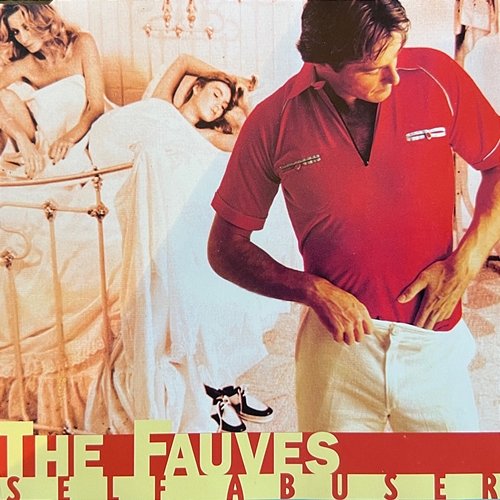 Self Abuser The Fauves