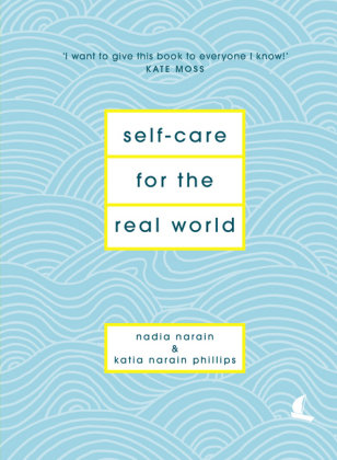 Self-Care for the Real World Narain Nadia