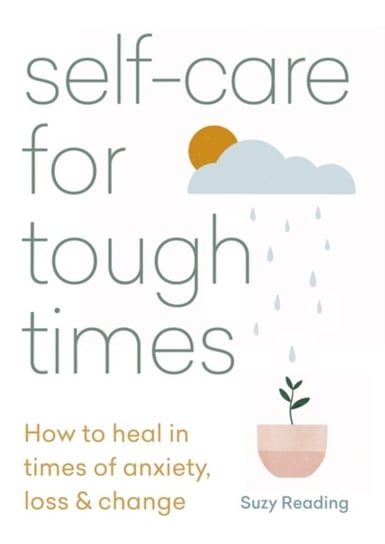 Self-care for Tough Times: How to heal in times of anxiety, loss and change Reading Suzy
