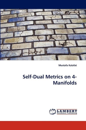 Self-Dual Metrics on 4-Manifolds Kalafat Mustafa