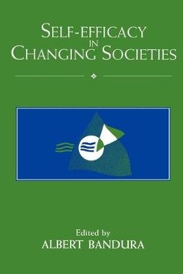 Self-Efficacy in Changing Societies Bandura Albert